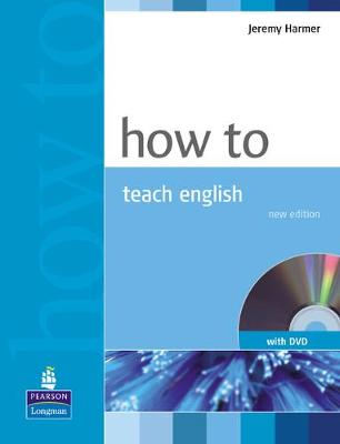 How to Teach English New Edition Book for Pack - Harmer, Jeremy