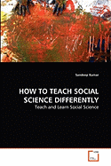 How to Teach Social Science Differently