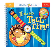 How to Tell Time: A Step-By-Step Guide for Kids and Their Grown-Ups