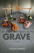 How to Tend a Grave