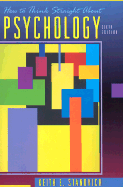 How to Think Straight about Psychology - Stanovich, Keith E, Professor, PhD
