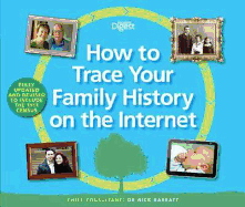 How to Trace Your Family History on the Internet: Find Your Ancestors the Easy Way