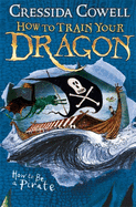 How To Train Your Dragon: How To Be A Pirate: Book 2