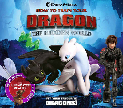 How to Train Your Dragon: The Hidden World - Stead, Emily, and DreamWorks Animation LLC