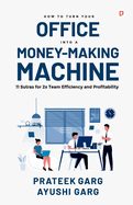 How to Turn your Office into a Money Making Machine