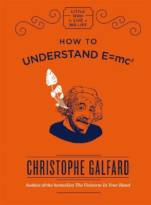 How To Understand E =mc - Galfard, Christophe