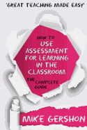 How to Use Assessment for Learning in the Classroom: The Complete Guide