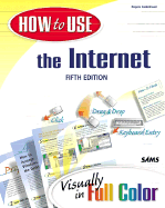 How to Use the Internet: Visually in Full Color - Cadenhead, Rogers