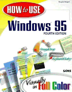 How to Use Windows 95: Visually in Full Color