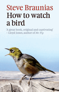 How To Watch A Bird (2Nd Ed)