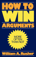 How to Win Arguments