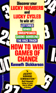 How to Win Games of Chance - Dickkerson, Kenneth