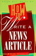 How to Write a News Article - Kronenwetter, Michael