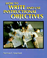 How to Write and Use Instructional Objectives - Gronlund, Norman E
