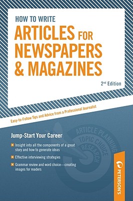How to Write Articles for Newspapers & Magazines: Jump-Start Your Career - Sova, Dawn B, and Arco