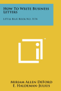 How to Write Business Letters: Little Blue Book No. 1174