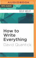 How to Write Everything