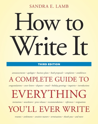 How to Write It: A Complete Guide to Everything You'll Ever Write - Lamb, Sandra E
