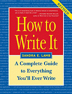 How to Write It: Complete Guide to Everything You'll Ever Write