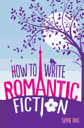 How To Write Romantic Fiction