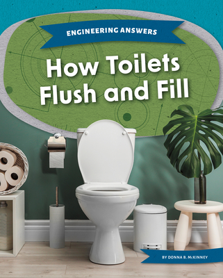 How Toilets Flush and Fill - McKinney, Donna B