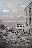 How Violence Works