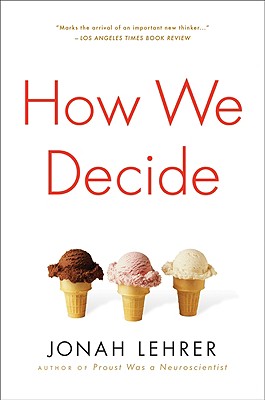 How We Decide - Lehrer, Jonah