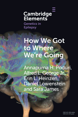 How We Got to Where We're Going - Poduri, Annapurna H, and George Jr, Alfred L, and Heinzen, Erin L