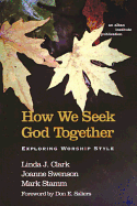 How We Seek God Together
