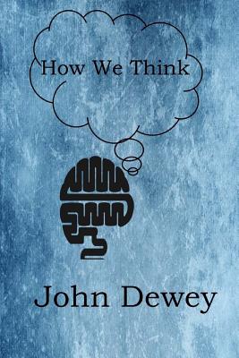 How We Think - Dewey, John