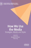 How We Use the Media: Strategies, Modes and Styles
