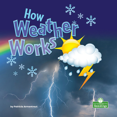 How Weather Works - Armentrout, Patricia