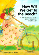 How Will We Get to the Beach?