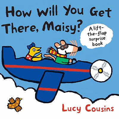 How Will You Get There Maisy? - Cousins Lucy