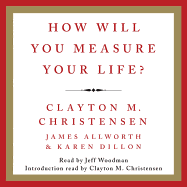 How Will You Measure Your Life?
