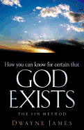 How You Can Know for Certain That God Exists