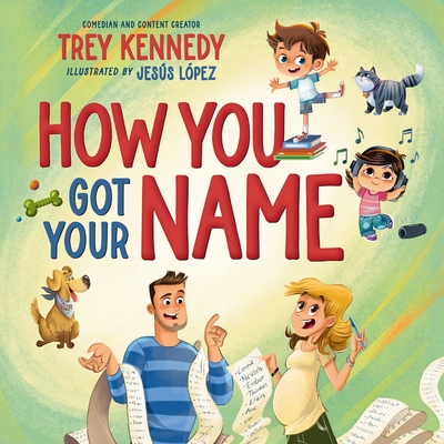 How You Got Your Name - Kennedy, Trey