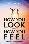 How You Look and How You Feel