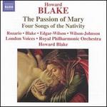 Howard Blake: The Passion of Mary; Four Songs of the Nativity