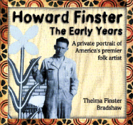 Howard Finster: The Early Years: A Private Portrait of America's Premier Folk Artist