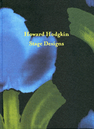 Howard Hodgkin: Stage Designs - Stonard, John-Paul