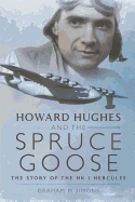 Howard Hughes and the Spruce Goose