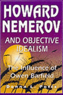 Howard Nemerov and Objective Idealism: The Influence of Owen Barfield - Potts, Donna L, Ms.