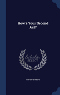 How's Your Second ACT?