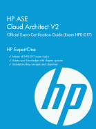 HP ASE Cloud Architect V2 Official Exam Certification Guide (Exam HP0-D17)