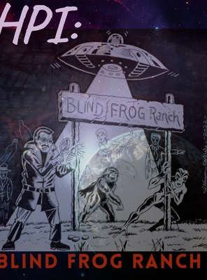 Hpi: Blind Frog Ranch - Roberts, Paul Dale