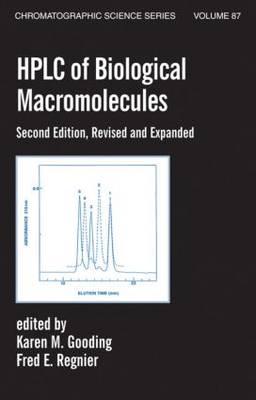 Hplc Of Biological Macro- Molecules, Revised And Expanded - Gooding, Karen M (Editor), and Regnier, Fred E (Editor)