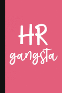 HR Gangsta: A Cute + Funny HR Notebook - Human Resources Staff Gifts - HR Team Gift Pink