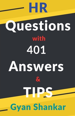 HR Questions with 401 Answers & Tips - Shankar, Gyan