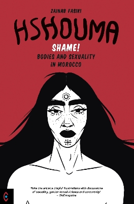 Hshouma: Shame! Bodies and Sexuality In Morocco - Fasiki, Zainab